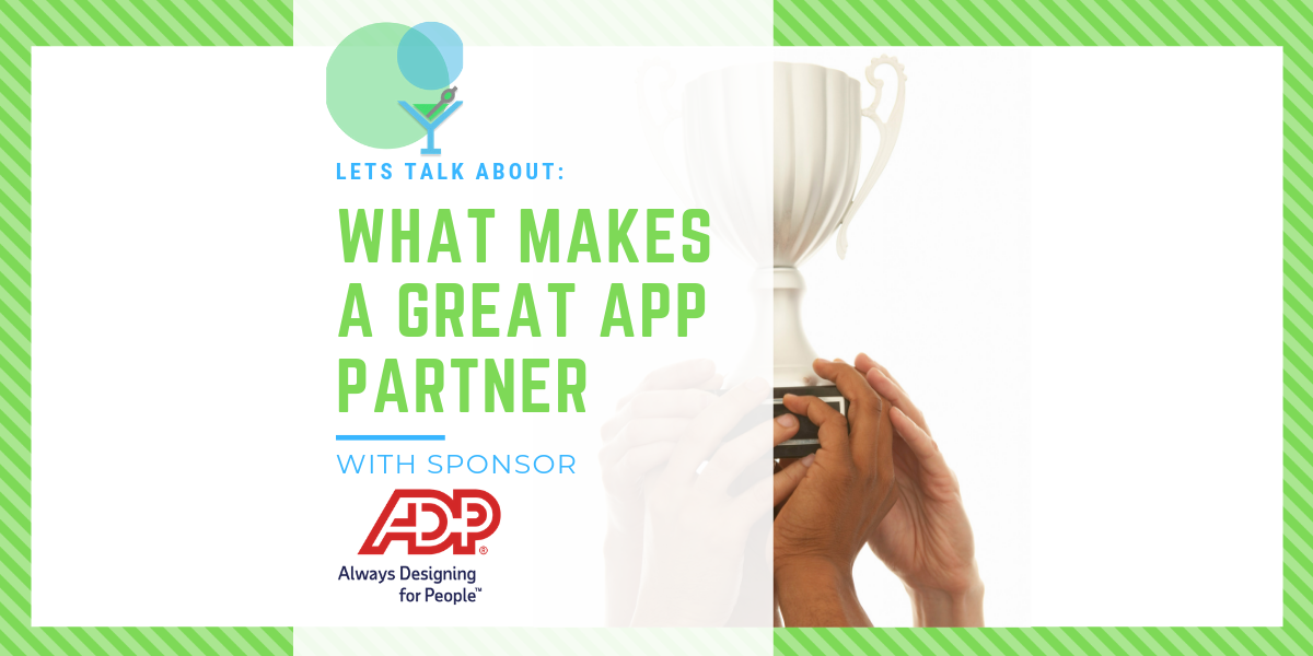 What Makes a Great App Partner with our Sponsor: ADP