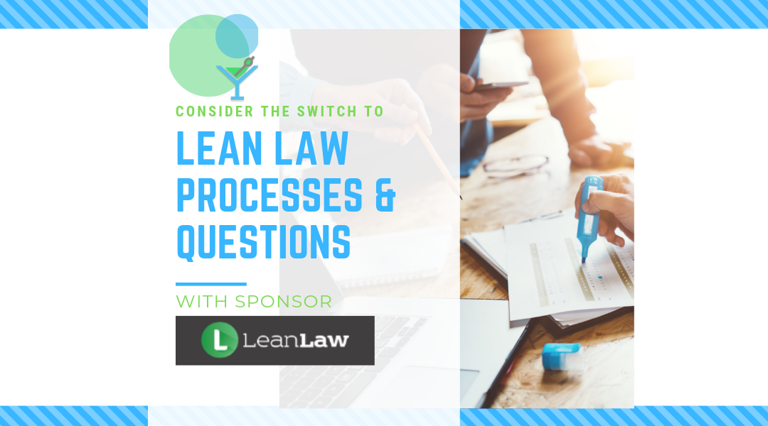 Considering the Switch to LeanLaw: Processes and Questions
