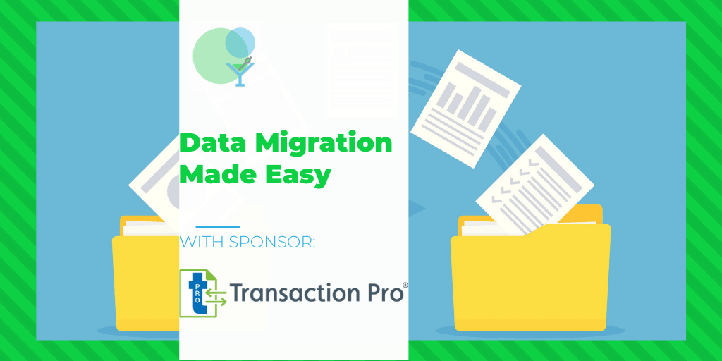 Data Migration Made Easy with Transaction Pro