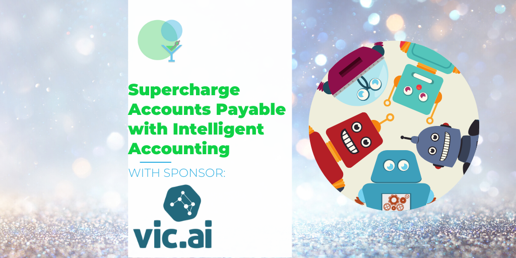 Supercharge Your Accounts Payable with Artificial Intelligence Through Vic.ai