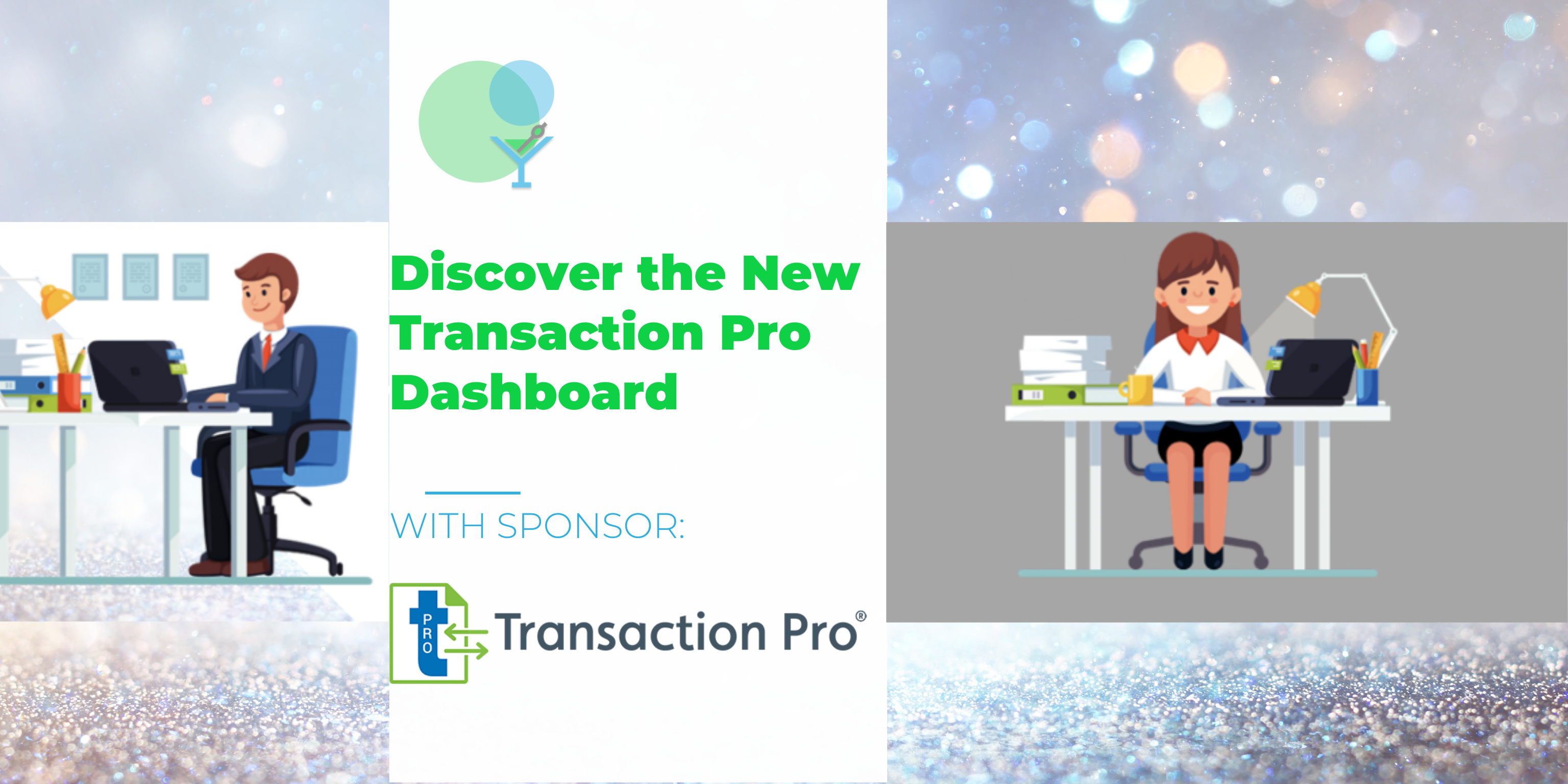 How to use the Transaction Pro Admin Dashboard – Plus Tips for Getting Your Data Ready for Migration