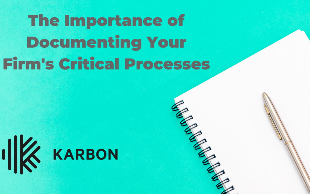 The Importance of Documenting Your Firm’s Critical Processes