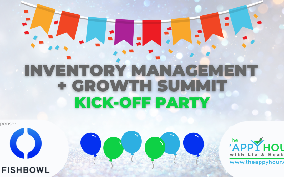 Inventory Management + Growth Summit Kick-Off Party!